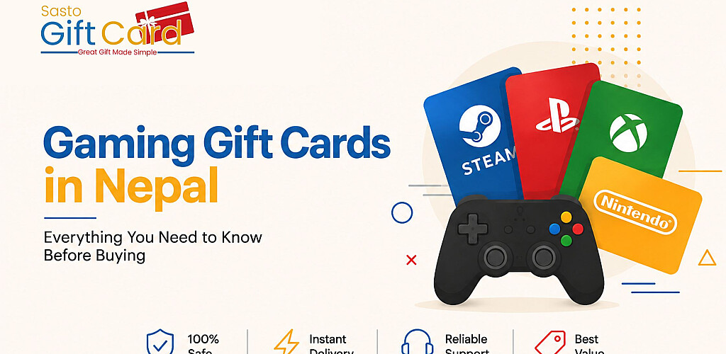 Gaming Gift Cards in Nepal: Everything You Need to Know Before Buying